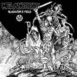 Melancholy (RUS) : Gladiator's Field